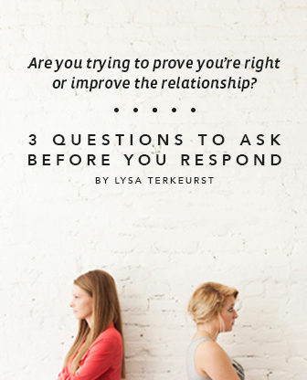 3 Questions to Ask Before You Respond 3 Questions to Ask Before You Respond