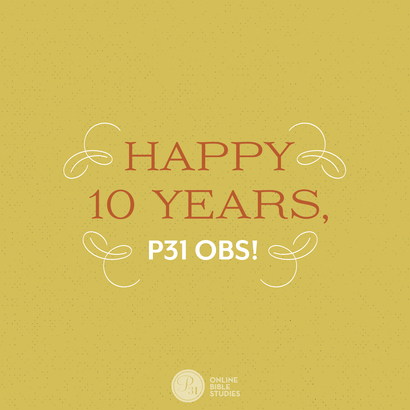 P31 Online Bible Studies | 10 Year Anniversary