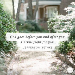 He Will Fight For You He Will Fight For You