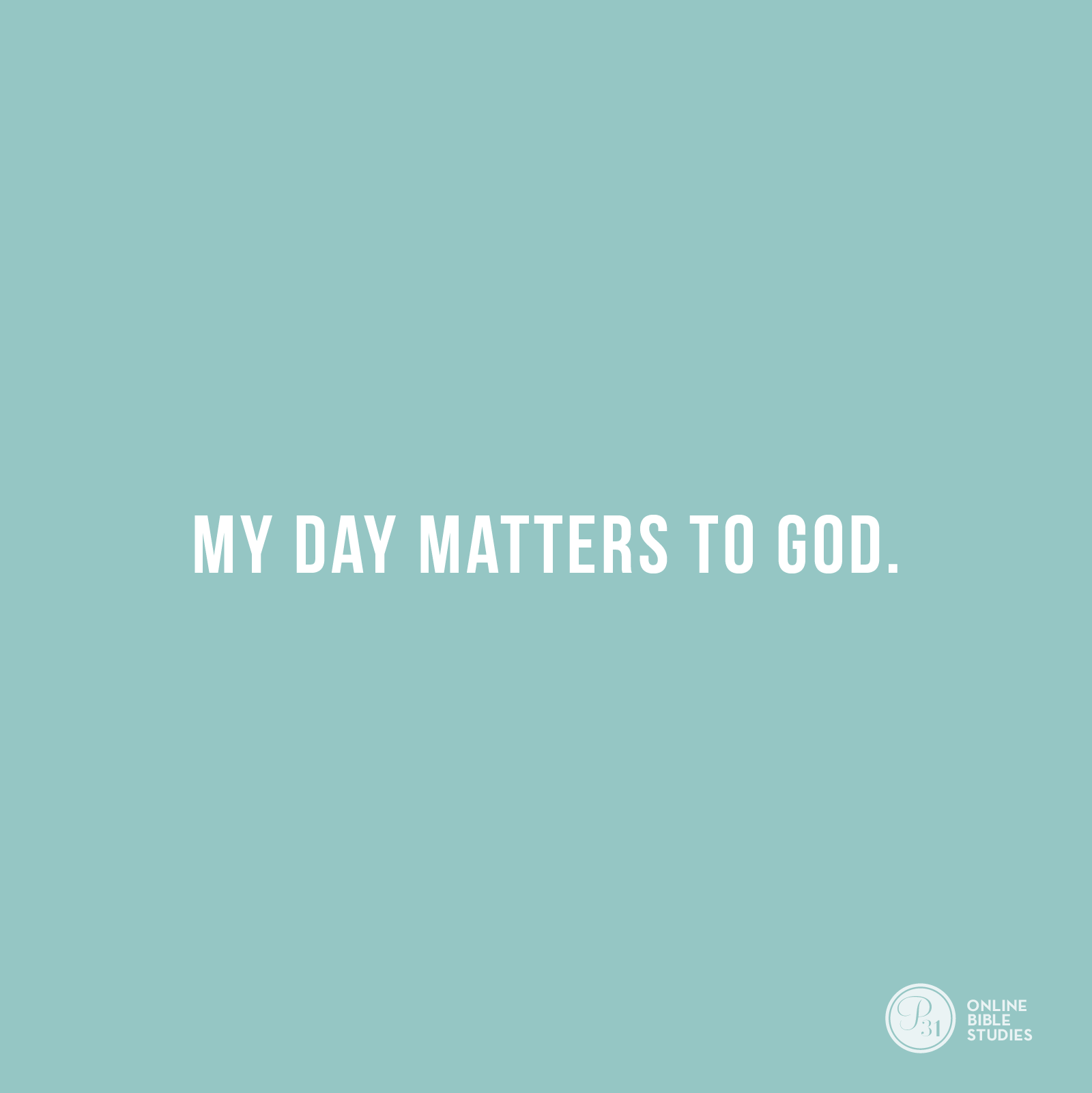  "My day matters to God." - Craig Groeschel  #DangerousPrayers | Proverbs 31 Online Bible Studies Week 6 #P31OBS