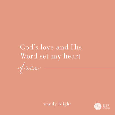"God’s love and His Word set my heart free." - Wendy Blight  #HiddenJoyBook | Proverbs 31 Online Bible Studies Week 1 #P31OBS