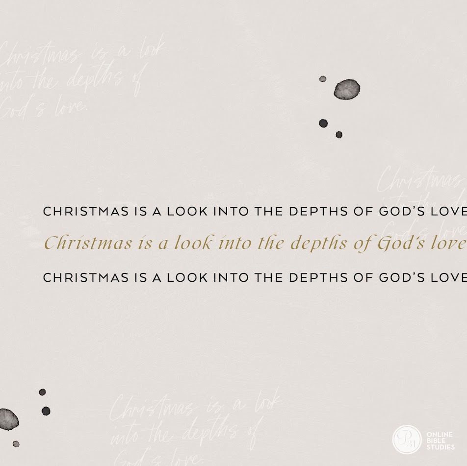 Christmas is a look at the depth of God’s Love