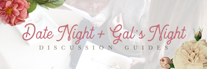 Date night and Gals night discussion guide